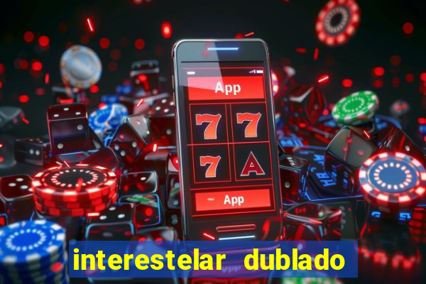 interestelar dublado download mega